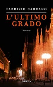 Fabrizio Carcano – L’ultimo grado (2015)
