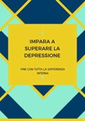 img Alberto Moriano Uceda - IMPARA A SUPERARE LA DEPRESSIONE: FINE CON TUTTA LA SOFFERENZA INTERNA 
