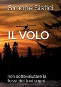img Simone Sistici- il volo: non sottovalutare la forza dei tuoi sogni (2020)