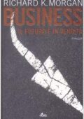 Richard K. Morgan - Business (2006)