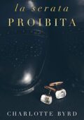 Charlotte Byrd - Serata proibita Vol. 1. La serata proibita (2019)
