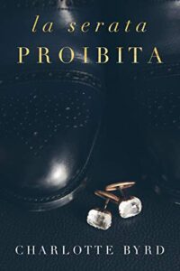 Charlotte Byrd – Serata proibita Vol. 1. La serata proibita (2019)