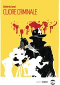 Umberto Lenzi - Cuore criminale (2016)