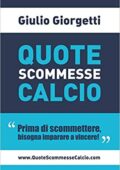 img Giulio Giorgetti - Quote Scommesse Calcio: Prima di scommettere, bisogna imparare a vincere! (2
