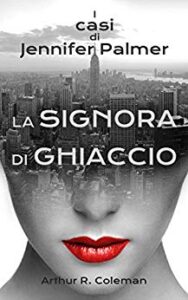 Arthur R. Coleman – La signora di ghiaccio (2018)