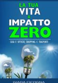 img GIADA CICOGNA - LA TUA VITA A IMPATTO ZERO: Casa e Ufficio, Shopping e Trasporti