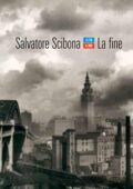 Salvatore Scibona - La fine (2011)