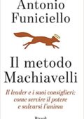 Antonio Funiciello - Il metodo Machiavelli (2019)