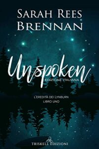 Sarah Rees Brennan – L’eredità dei Lynburn Vol. 1. Unspoken (2019)