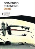 Domenico Starnone - Denti (2012)