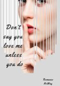 No Way - Don't say you love me unless you do (2019)