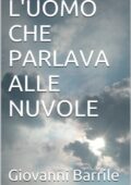 Giovanni Barrile - L'uomo che parlava alle nuvole (2020)