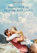 Elisa Crescenzi - Souls' Series Vol. 2. Anime Perse. Destini Ritrovati (2019)
