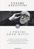 Cesare Zavattini - I poveri sono matti (2014)