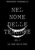 img Francesco Panzarella - Nel nome delle tenebre Vol. 2. Le Lame Della Fine (2019)
