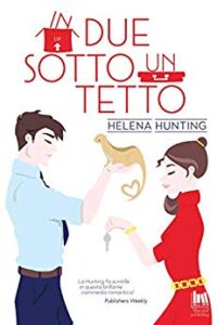 Helena Hunting – Shacking Up Vol. 1. In due sotto un tetto (2019)