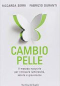 img Riccarda Serri - Cambio pelle. Il metodo naturale per ritrovare luminosità, salute e giovinezz