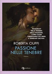 Roberta Ciuffi – Passione nelle tenebre (2013)