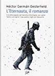 Hector G. Oesterheld - L'eternauta, il Romanzo (2013)