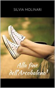 Silvia Molinari – Alla fine dell’arcobaleno (2019)