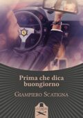 img Giampiero Scatigna  - Prima che dica buongiorno (2020)
