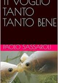 img Paolo Sassaroli- TI VOGLIO TANTO TANTO BENE (2019)