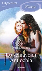 Ornella Albanese – Lo schiavo di Antiochia (2020)