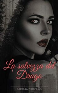 Barbara Pedrollo – La stirpe dei draghi Vol. 5. La salvezza del drago (2017)