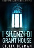 img Giulia Beyman - Nora Cooper Vol. 7. I silenzi di Grant House (2019)
