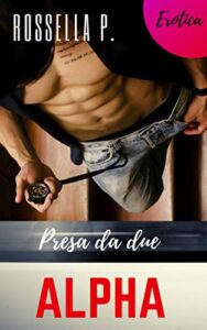 Rossella P. – Presa da due Alpha (2019)