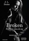 J.L. Drake - Broken Trilogy Vol. 3. Prenditi cura di me (2020)