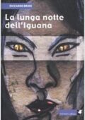 Riccardo Bruni - La lunga notte dell'Iguana (2004)