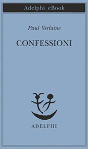 Paul Verlaine – Confessioni (2015)