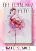 Kate Suarez - The flamingo hotel (2019)