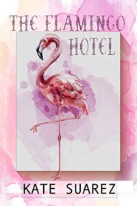 Kate Suarez – The flamingo hotel (2019)