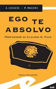 Andrea Casazza, Max Mauceri – Ego te absolvo (2014)
