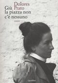 img Dolores Prato - Giù la piazza non c