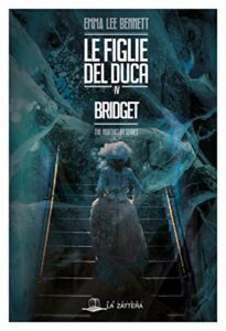 Emma Lee Bennett – The Northcliff Series. Le figlie del Duca IV: Bridget (2019)