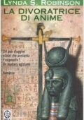 Lynda S. Robinson - Le indagini del principe Meren alla corte di Tutankhamon Vol. 4. La divoratrice di anime (2004)