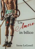 img Irene LeGentil - Un Amore in bilico (2018)