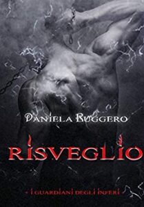 Daniela Ruggero – I Guardiani degli Inferi Vol. 5. Risveglio (2016)