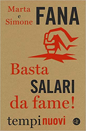 Marta Fana, Simone Fana – Basta salari da fame! (2019)