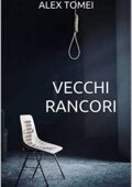 img Alex Tomei - VECCHI RANCORI (D. Enrico Borghi Vol. 1) (2019)