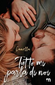 Marco Canella – Tutto Mi Parla Di Noi (2019)