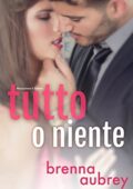 Brenna Aubrey – Manipolare il sistema Vol. 4. Tutto o niente (2018)