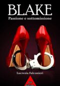 img Lucrezia Falconieri - Blake: passione e sottomissione  (2020)