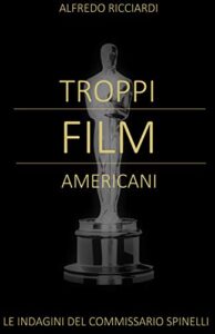 Alfredo Ricciardi – Troppi film americani (2019)