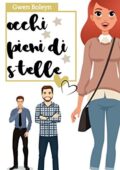 Gwen Boleyn - Occhi pieni di stelle: Eyes full of stars (2019)