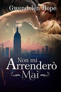 Gwendolen Hope – Non mi arrenderò mai (2020)