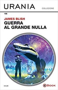 James Blish – Guerra al grande nulla (1960)